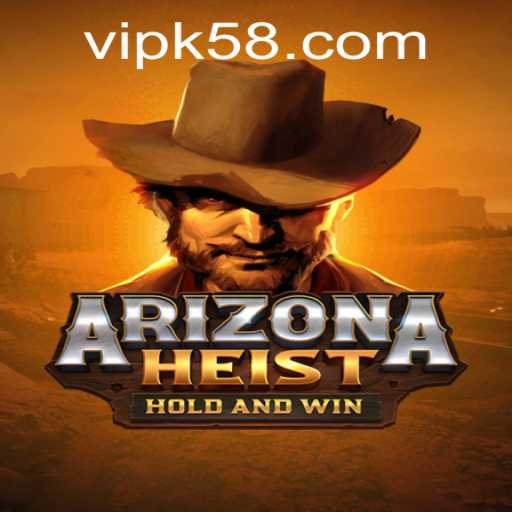 Unveiling ArizonaHeist: The Thrilling Adventure Game With k58 PH Login