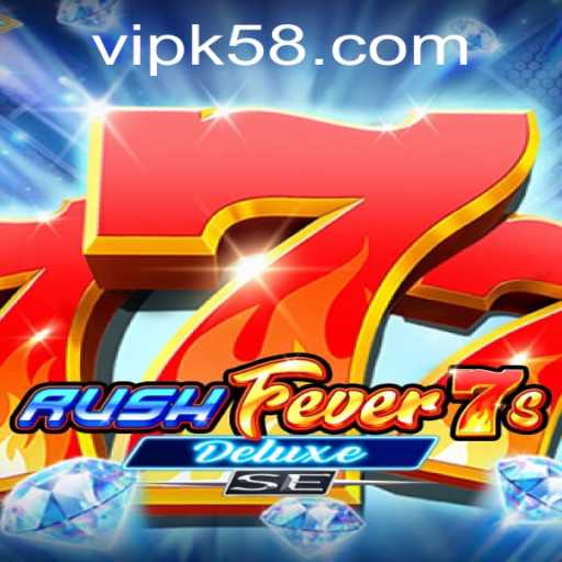Unleashing the Thrill of RushFever7sDeluxeSE
