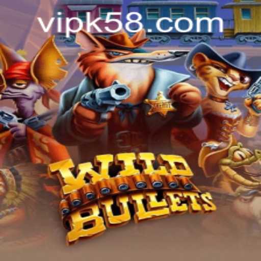 WildBullets: A Thrilling Adventure and the K58 PH Login